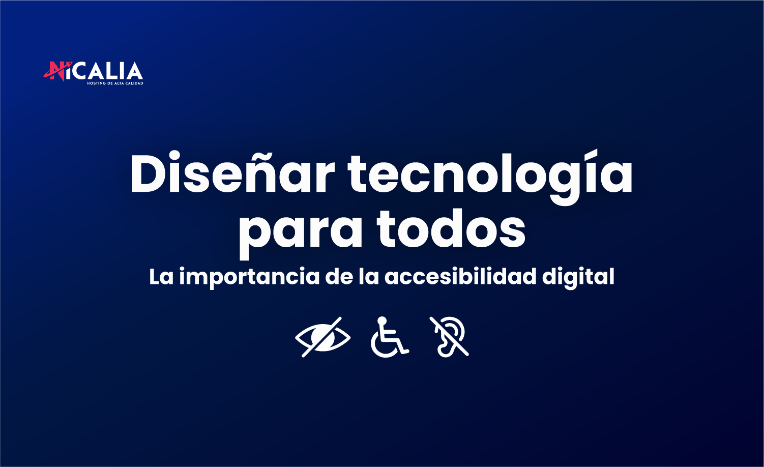 Accesibilidad digital: diseñar tecnología para todos