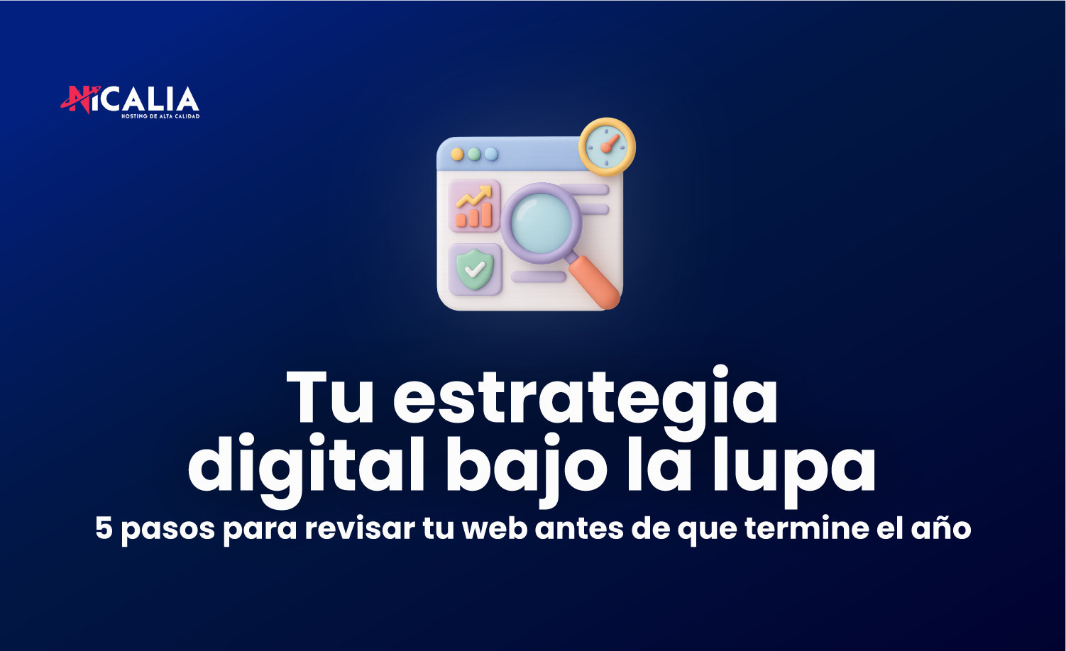 Tu estrategia digital bajo la lupa